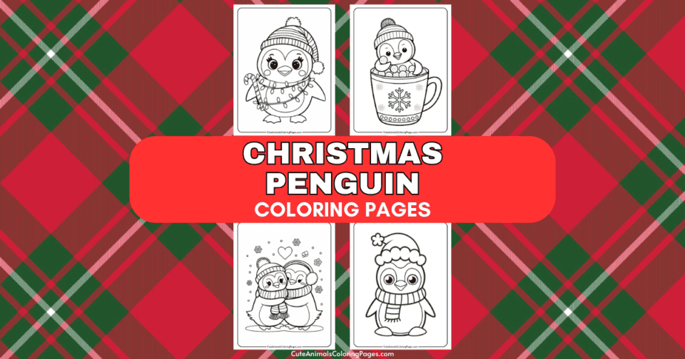 Christmas Penguin Coloring Pages (8 Free Printable PDF Pages) - Cute ...