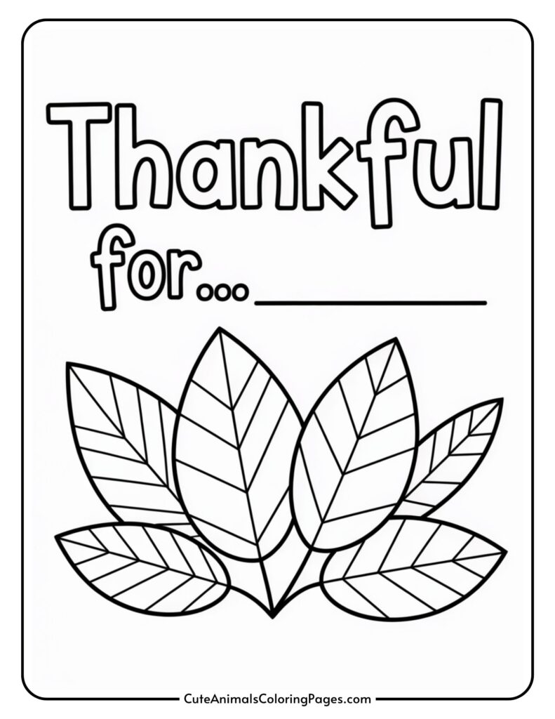 A coloring page with the phrase "Thankful for..." above a cluster of outlined leaves, with a blank line for personalization.